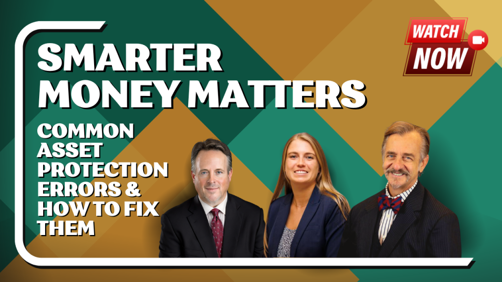 Smarter Money Matters promotional graphic with the text "Common Asset Protection Errors & How to Fix Them." It features three professionally dressed individuals—a man in a black suit with a red tie, a woman in a navy blazer, and a man in a dark pinstripe suit with a bow tie—against a geometric green and brown background. A red "Watch Now" button with a video camera icon is in the top right corner.