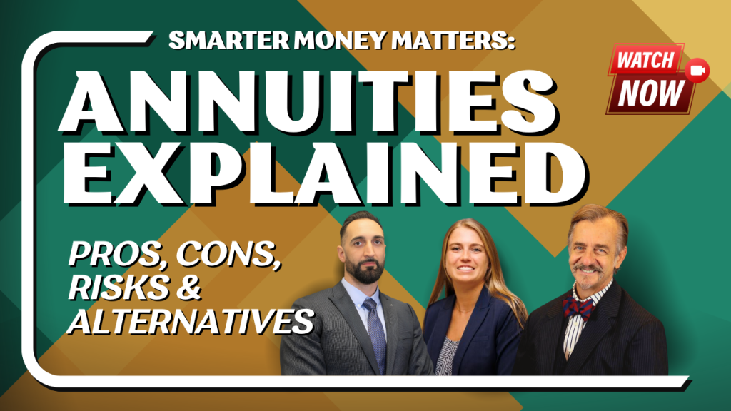 Smarter Money Matters: Annuities Explained with pros, cons, risks, and alternatives. The image features three professionally dressed individuals—a man in a gray suit and tie, a woman in a navy blazer, and an older man in a dark suit with a bow tie—against a geometric green and brown background. A red "Watch Now" button with a video camera icon is in the top right corner.