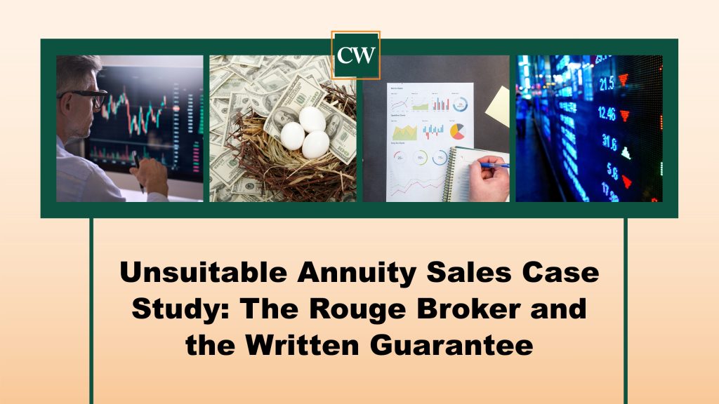 A banner with four images at the top: a man analyzing stock charts on a computer, a nest with three white eggs on a bed of US dollar bills, a hand writing on a notepad next to financial charts, and a digital stock market display with numbers and red arrows. Below the images is the text: "Unsuitable Annuity Sales Case Study: The Rouge Broker and the Written Guarantee." The background is a gradient from light peach to a darker peach, with a green border around the images and text.