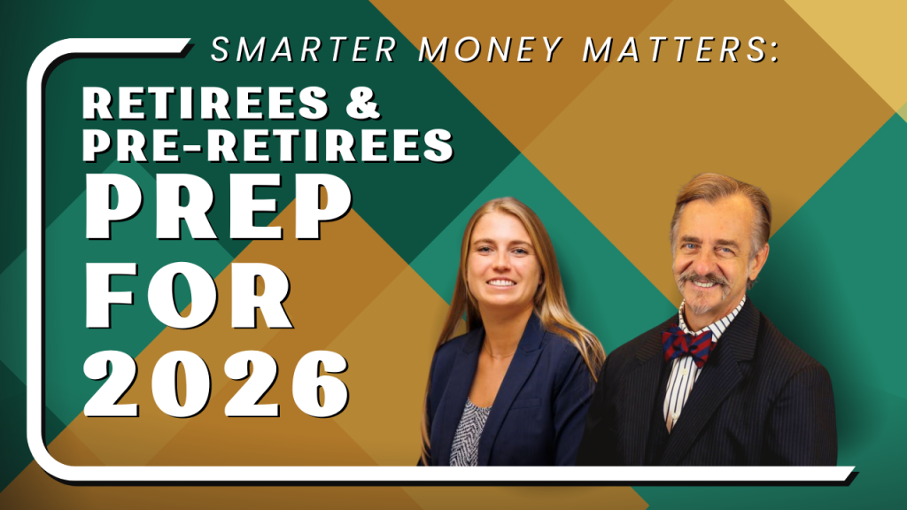 Smarter Money Matters: Retirees & Pre-Retirees Prep for 2026, with a background of green and gold geometric shapes, featuring a smiling woman in a navy blazer and a man in a dark pinstripe suit with a red and blue bow tie.